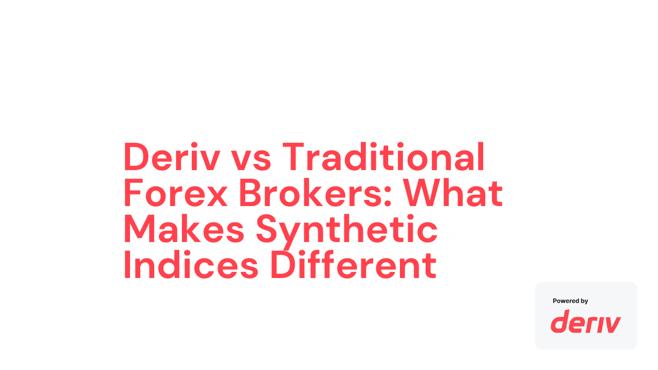 Featured image for Deriv vs Traditional Forex Brokers: What Makes Synthetic Indices Different, showing the post title on a white background with the Deriv logo