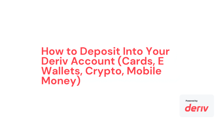 How to Deposit Into Your Deriv Account (Cards, E Wallets, Crypto, Mobile Money)