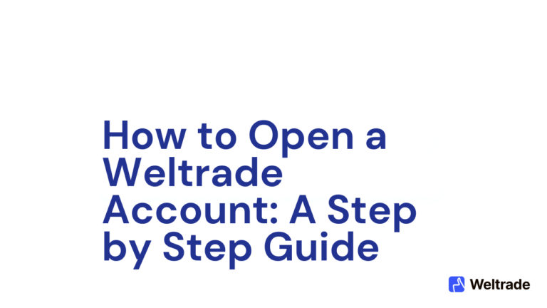 How to Open a Weltrade Account: A Step by Step Guide