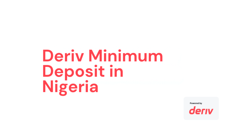 Deriv Minimum Deposit in Nigeria: How to Fund Deriv With Naira (2026)