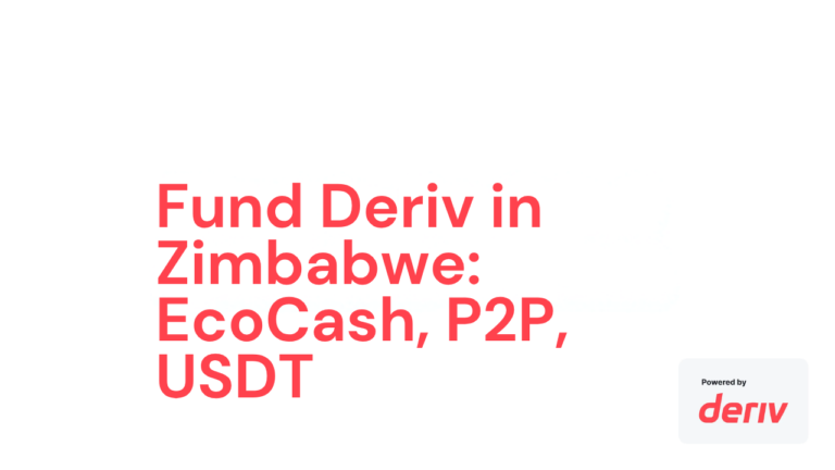 How to Fund Deriv in Zimbabwe: EcoCash, P2P and USDT (2026)