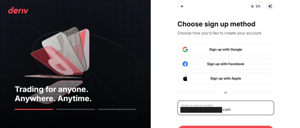 Deriv UAE സൈൻ അപ്പ്: Google, Facebook, Apple, അല്ലെങ്കിൽ നിങ്ങളുടെ ഇമെയിൽ അല്ലെങ്കിൽ ഫോൺ നമ്പർ തിരഞ്ഞെടുക്കുക.